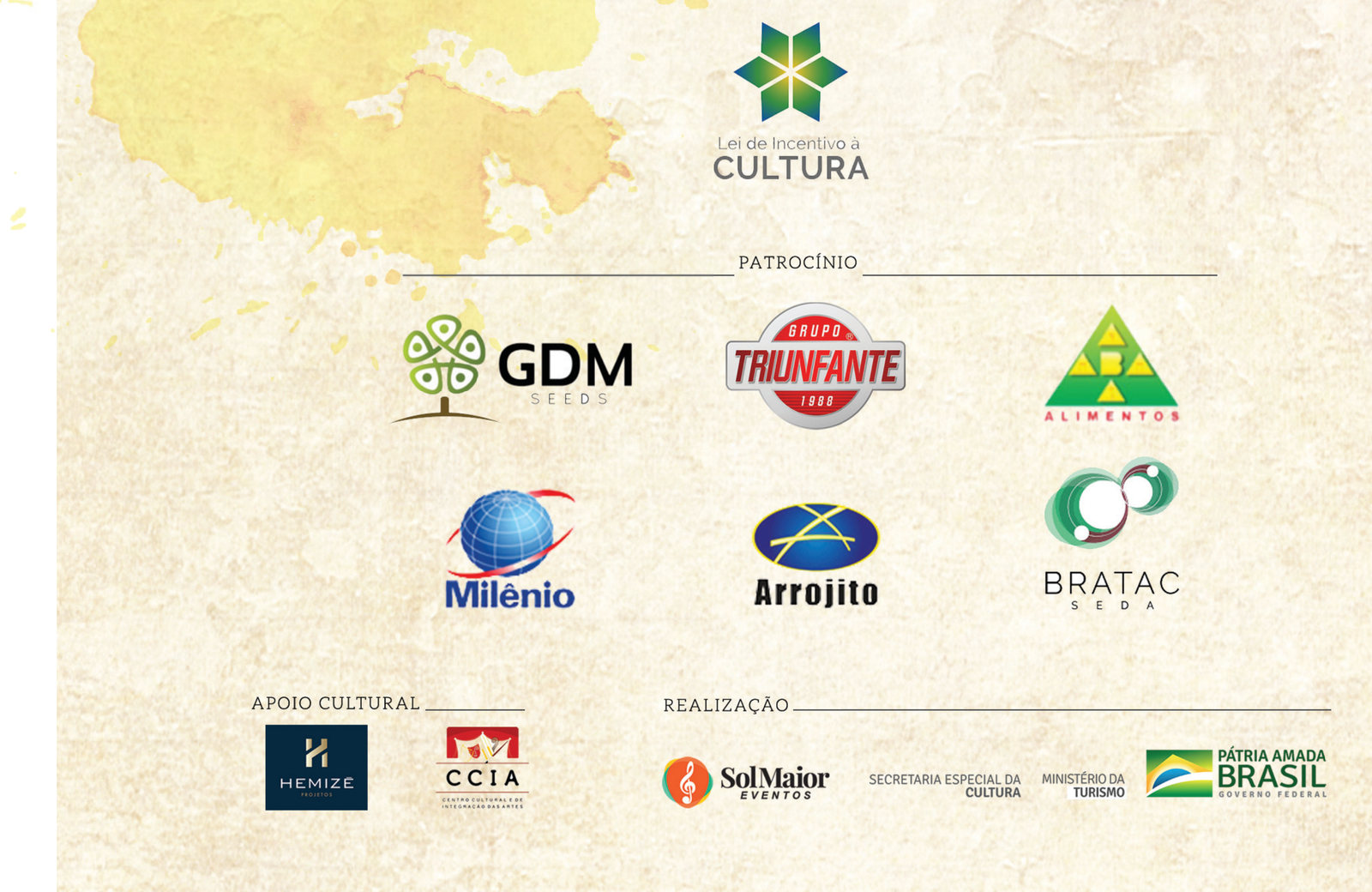 Bloco de marcas impresso na capa do CD. Selo Lei de Incentivo à Cultura. Patrocínio: GDM Seeds, Grupo Triunfante, ABA Alimentos, Milênio, Arrojito e Bratac Seda. Apoio cultural: Hemizê Projetos e CCIA — Centro Cultural e de Integração das Artes. Realização: Sol Maior Eventos, Secretaria Especial da Cultura, Ministério do Turismo e Governo Federal — Pátria Amada Brasil.